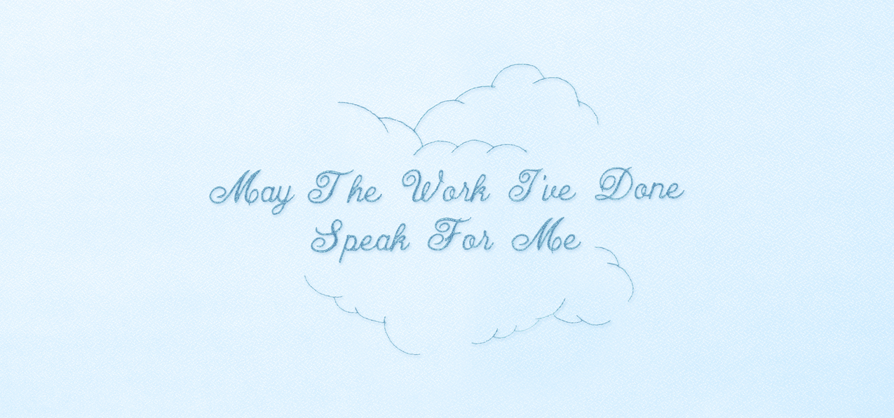 May The Work Ive Done Blue